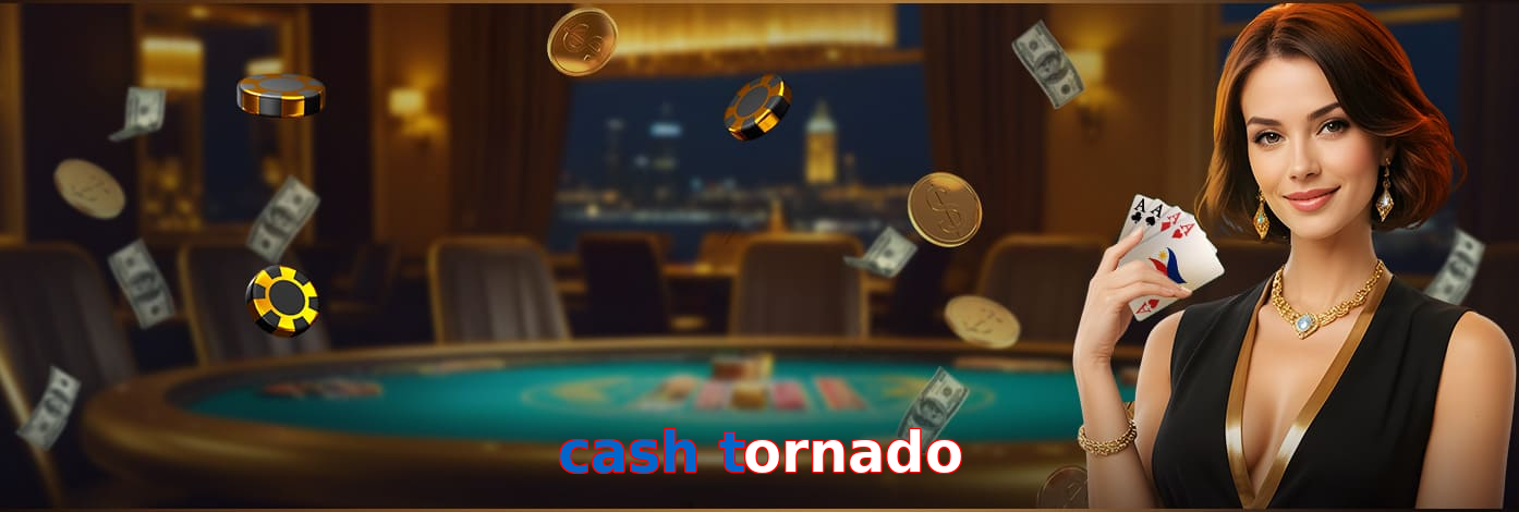 Cash Tornado